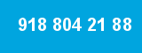 918 804 21 88 918 804 21 88